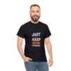 "Just Keep Moving Forward" - Round Neck Unisex T-Shirt - 001