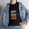 "Just Keep Moving Forward" - Round Neck Unisex T-Shirt - 003