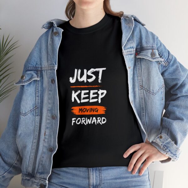 "Just Keep Moving Forward" - Round Neck Unisex T-Shirt - 003